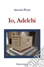 Io, Adelchi libro