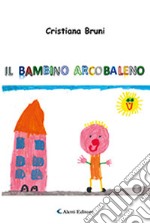 Il bambino arcobaleno libro