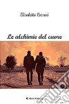 Le alchimie del cuore libro