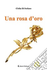 Una rosa d'oro