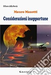 Considerazioni inopportune libro di Masotti Mauro