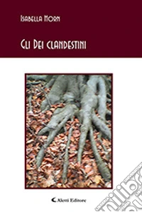 Gli dei clandestini libro