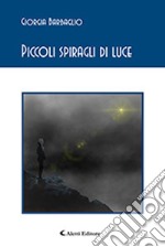 Piccoli spiragli di luce libro