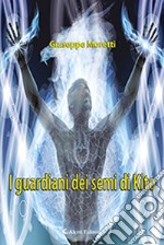 I guardiani dei semi di Kito libro