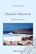 Disperde il Maestrale libro