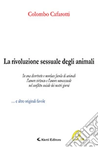 La rivoluzione sessuale degli animali libro