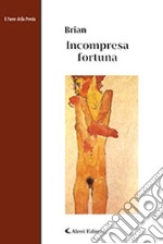 Incompresa fortuna libro