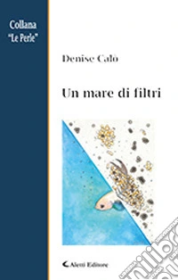 Un mare di filtri libro