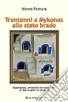 Trentenni a Mykonos allo stato brado libro