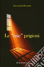 Le «mie» prigioni libro