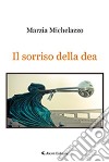 Il sorriso della dea libro