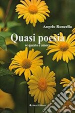 Quasi poesia. Se questo è amore