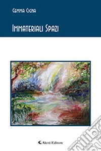 Immateriali spazi libro