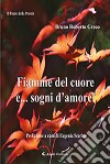 Fiamme del cuore e... sogni d'amore! libro