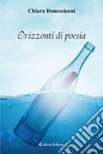 Orizzonti di poesia libro