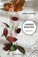 L'albero della Vita. Cogli l'attimo libro