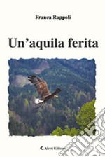 Un'aquila ferita libro