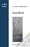 Stardust. Ediz. italiana libro di Iannarone Gennaro