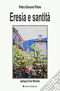 Eresia e santità libro