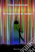 Arcobaleno di colori libro