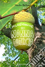 Filastrocche di Nonna Quercia libro