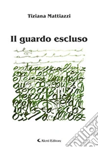 Il guardo escluso libro
