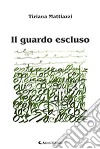 Il guardo escluso libro