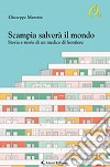 Scampia salverà  il mondo. Storia e storie di un medico di frontiera libro