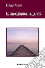 Le sfaccettature della vita libro