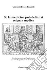 Se la medicina può definirsi scienza medica libro