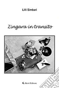 Zingara in transito libro