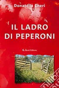 Il ladro di peperoni libro