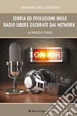 Storia ed evoluzione delle radio libere oscurate dai network. La radio a Teano libro