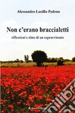 Non c'erano braccialetti libro