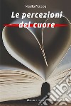 Le percezioni del cuore libro