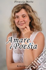 Amare è poesia