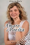 Amare è poesia libro