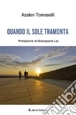 Quando il sole tramonta