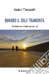 Quando il sole tramonta libro