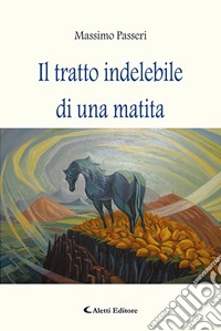 Il tratto indelebile di una matita libro