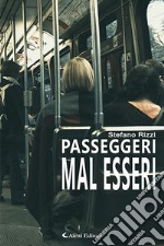 Passeggeri mal esseri libro