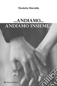 ... Andiamo... Andiamo insieme... libro
