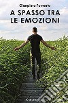 A spasso tra le emozioni libro