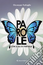 Parole con le ali di farfalla libro