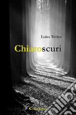 Chiaroscuri libro