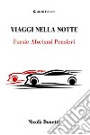 Viaggi nella notte. Poesie aforismi pensieri libro