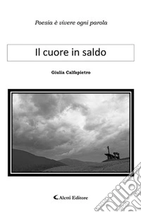 Il cuore in saldo libro