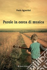 Parole in cerca di musica libro