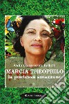 Marcia Theophilo la poetessa amazzone libro