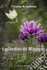 I giardini di maggio libro